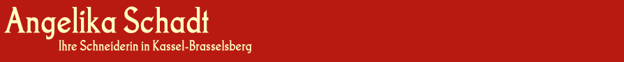 Angelika Schadt - Ihre Schneiderin in Kassel-Brasselsberg